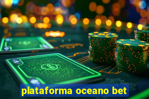 plataforma oceano bet